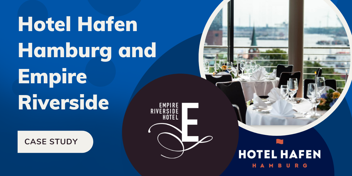 Case Study - Hotel Hafen Hamburg and Empire Riverside